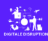 Was ist Digitale Disruption?