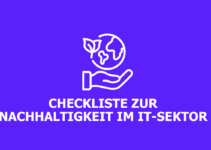 Checkliste zur Nachhaltigkeit im IT-Sektor